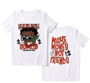 Make Money Not Friends T shirt