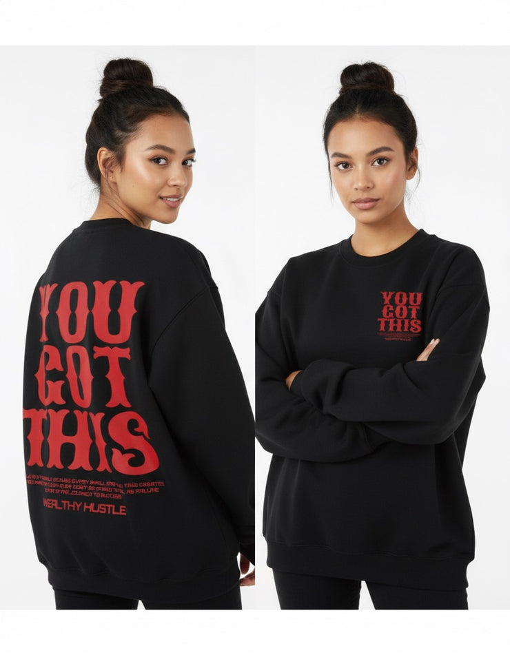 You Got This Sweatshirt
