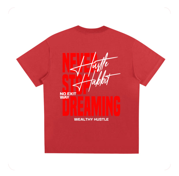 Never Stop Dreaming T Shirt