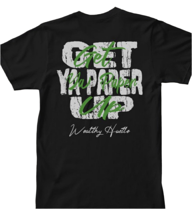 Get Ya Paper Up T-shirt