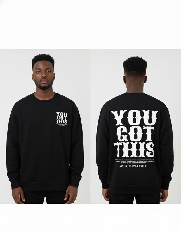 You Got This Sweatshirt